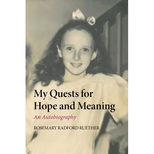 My Quests for Hope and Meaning: An Autobiography - Hardcover