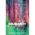 Solidarity with the World: Charles Taylor and Hans Urs Von Balthasar on Faith, Modernity, and Catholic Mission - Hardcover