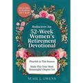 52-Week Women's Retirement Devotional: Awaken to Your Identity, Flourish in God's Love, Strengthen Your Purpose & Rediscover a Joyful, Radiant Life - Hardcover