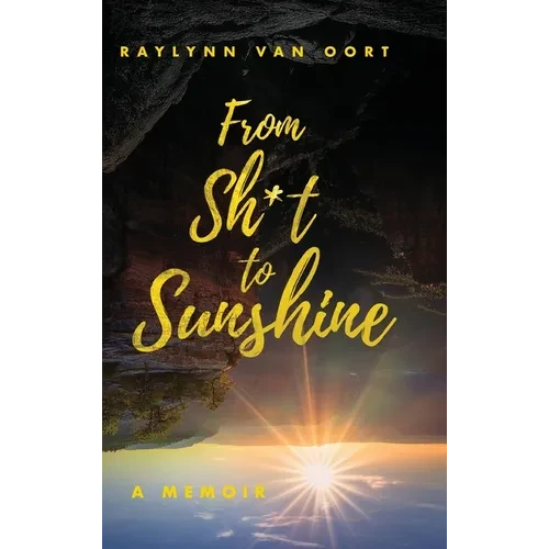 From Sh*t to Sunshine - Hardcover