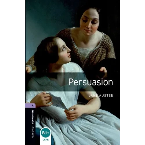 Oxford Bookworms Library: Persuasion: Level 4: 1400-Word Vocabulary - Paperback