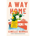 A Way Home: A Memoir of Losing Yourself, and the Beauty of Returning - Paperback