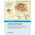 Climbing High Mountains: Colonial entanglement & postcolonial reflections - Paperback