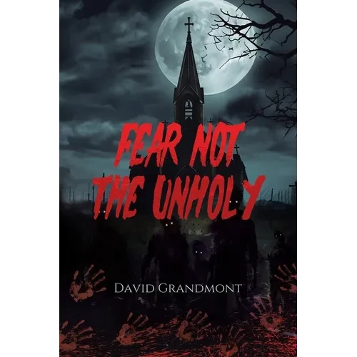 Fear Not the Unholy - Paperback