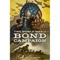 The World War II Bond Campaign - Hardcover