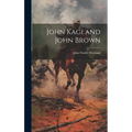 John Kagi and John Brown - Hardcover