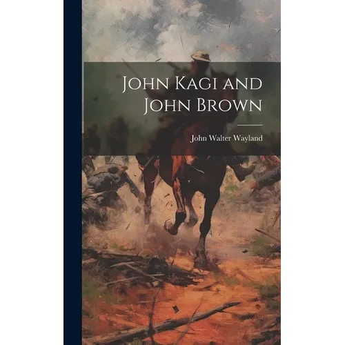 John Kagi and John Brown - Hardcover