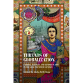 Threads of Globalization: Fashion, Textiles, and Gender in Asia in the Long Twentieth Century - Paperback