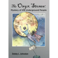 The Onyx Stones: Mystery of the Underground People - Paperback