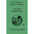 The Bobbsey Twins at the Seashore