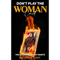 Don't Play the Woman Card - Hardcover
