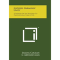 Natures Harmonic Unity: A Treatise on Its Relation to Proportional Form (1912) - Paperback