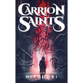 Carrion Saints: A Sapphic Fantasy Romance - Hardcover