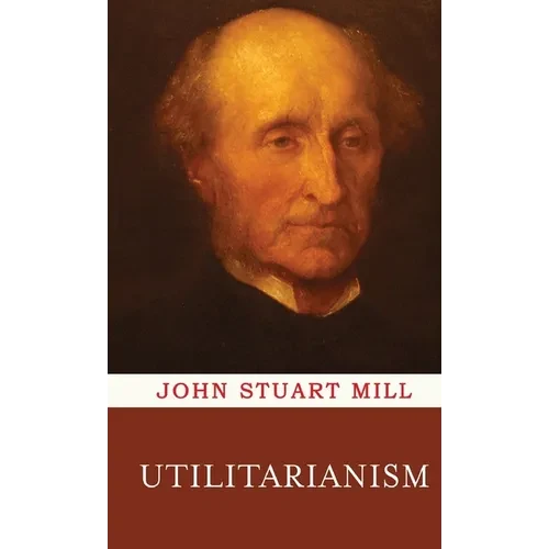 Utilitarianism - Hardcover
