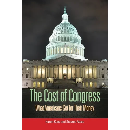 The Cost of Congress: What Americans Get for Their Money - Paperback