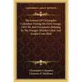 The Journal Of Christopher Columbus During His First Voyage, 1492-93; And Documents Relating To The Voyages Of John Cabot And Gaspar Corte Real - Paperback