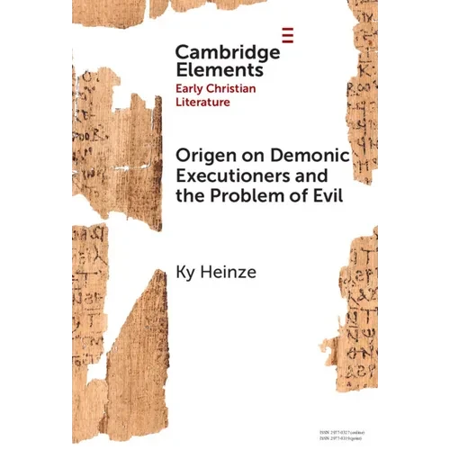 Origen on Demonic Executioners and the Problem of Evil - Hardcover
