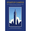 Startup Campus: How Uc Berkeley Became an Unexpected Leader in Entrepreneurship and Startups - Hardcover
