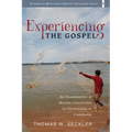 Experiencing the Gospel: An Examination of Muslim Conversion to Christianity in Cambodia - Hardcover