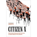 Citizen X: Becoming Undocumented Activists on Both Sides of the Atlantic - Paperback