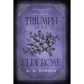 Triumph of the Elderoak - Hardcover