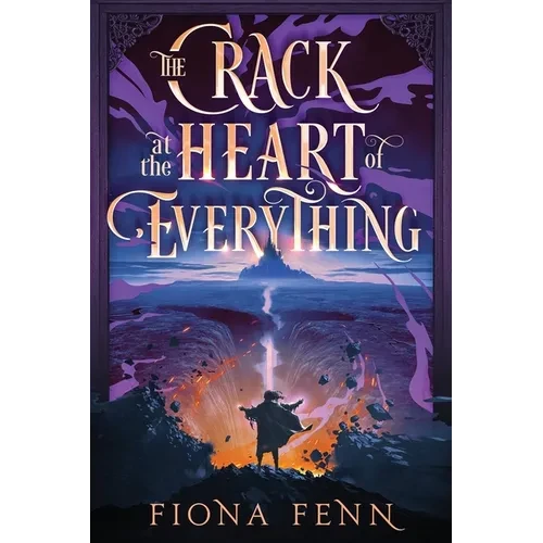 The Crack at the Heart of Everything - Paperback