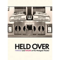 Held Over: Harold and Maude at The Westgate Theater (Second Edition): (Second Edition) - Hardcover