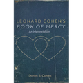 Leonard Cohen's Book of Mercy: An Interpretation - Paperback