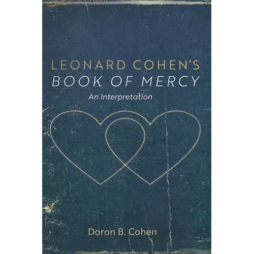 Leonard Cohen's Book of Mercy: An Interpretation - Paperback