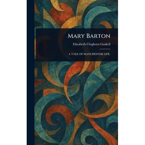 Mary Barton - Hardcover