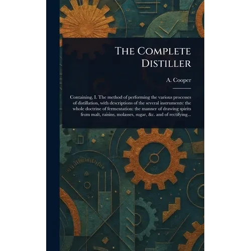The Complete Distiller - Hardcover