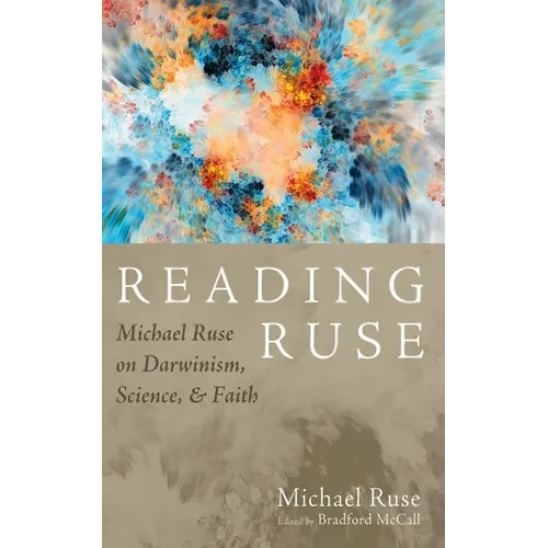 Reading Ruse: Michael Ruse on Darwinism, Science, and Faith - Paperback