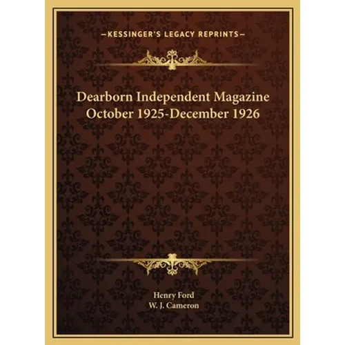 Dearborn Independent Magazine October 1925-December 1926 - Hardcover