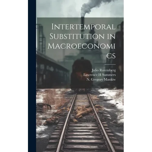 Intertemporal Substitution in Macroeconomics - Hardcover