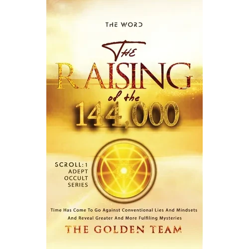 The Raising of the 144000 - Hardcover