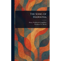 The Song of Hiawatha - Hardcover