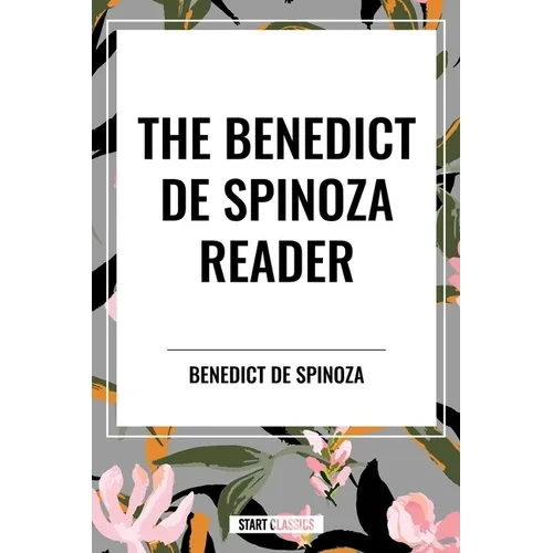 The Benedict de Spinoza Reader - Paperback