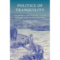 Politics of Tranquility: The Material and Mundane Lives of Buddhist Nuns in Post-Mao Tibet - Paperback