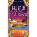 Murder on the S.S. Cleopatra: Luxury, lies, and murder on the Nile - Hardcover
