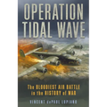 Operation Tidal Wave - Hardcover