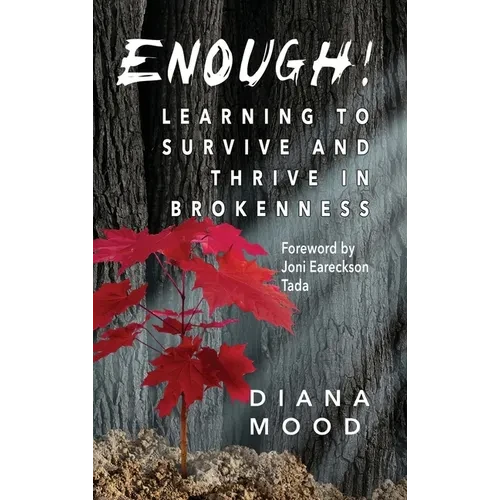 Enough! Learning to Survive and Thrive in Brokenness - Hardcover