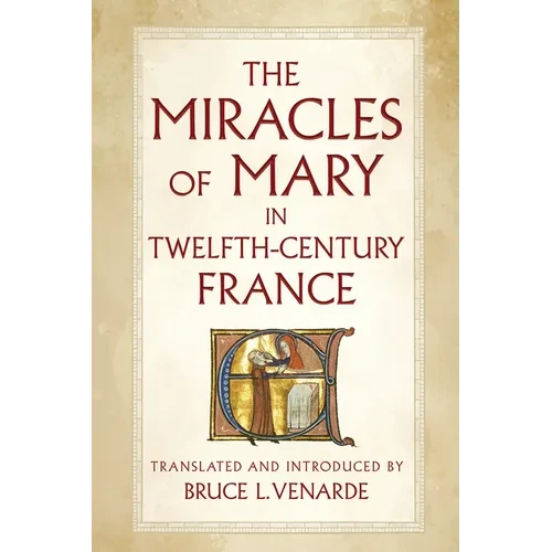 The Miracles of Mary in Twelfth-Century France - Paperback