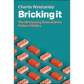 Bricking It: The UK Housing Crisis and the Failure of Policy - Paperback