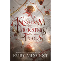 Kingdom of Tricksters and Fools: A Dark Fantasy Romance - Paperback