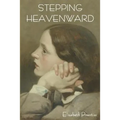 Stepping Heavenward - Paperback