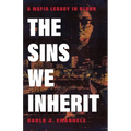 The Sins We Inherit: A Mafia Legacy in Blood - Paperback