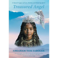 Treasured Angel: A Queen's Legacy of Love, Destiny and Enduring Spirit - Hardcover