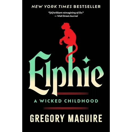 Elphie: A Wicked Childhood - Paperback
