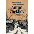The Greatest Short Stories of Anton Chekhov - Paperback