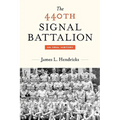 The 440th Signal Battalion: An Oral History